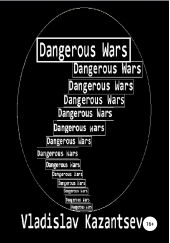  "Dangerous Wars"