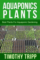  "Aquaponics Plants. Best Plants For Aquaponic Gardening"